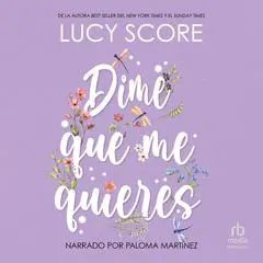 Dime que me quieres 'Finally Mine' Audibook, by Lucy Score