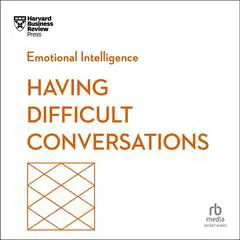 Having Difficult Conversations Audibook, by Harvard Business Review