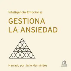 Gestiona la ansiedad Audibook, by Harvard Business Review