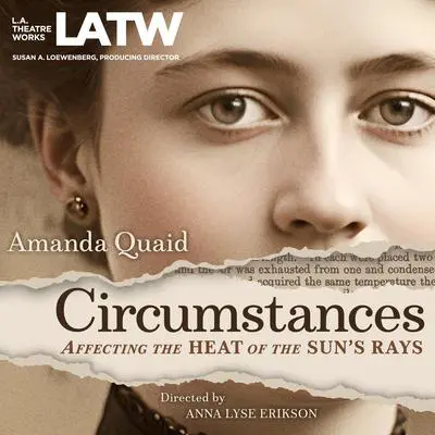 Circumstances Affecting the Heat of the Sun’s Rays Audibook, by Amanda Quaid