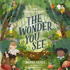 The World Needs the Wonder You See Audibook, by Joanna Gaines