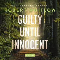 Guilty Until Innocent: A Novel Audibook, by 