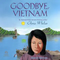 Goodbye, Vietnam Audibook, by Gloria Whelan