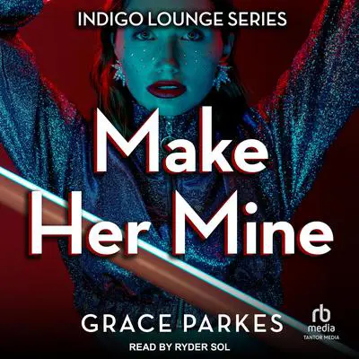 Make Her Mine Audibook, by Grace Parkes