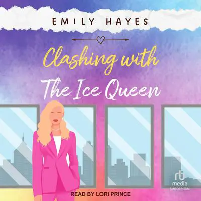 Clashing With the Ice Queen Audibook, by Emily Hayes