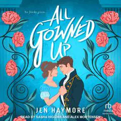All Gowned Up Audibook, by Jennifer Haymore