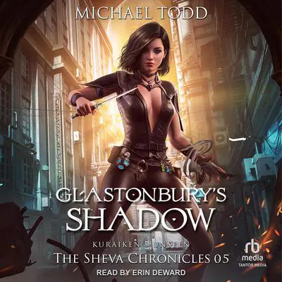 Glastonbury’s Shadow Audibook, by Michael Todd