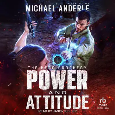Power and Attitude Audibook, by Michael Anderle