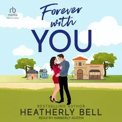 Forever With You Audibook, by Heatherly Bell