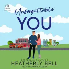 Unforgettable You Audibook, by Heatherly Bell