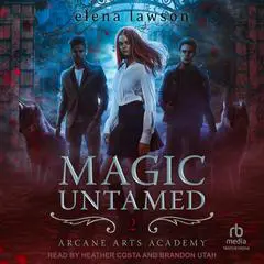 Magic Untamed Audibook, by Elena Lawson
