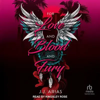 For Love and Blood and Fury Audibook, by J.J. Arias