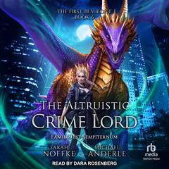 The Altruistic Crime Lord Audibook, by Sarah Noffke