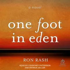 One Foot in Eden: A Novel Audibook, by Ron Rash