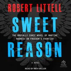 Sweet Reason: A Novel Audibook, by Robert Littell