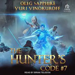 The Hunter's Code: Book 7 Audibook, by Oleg Sapphire