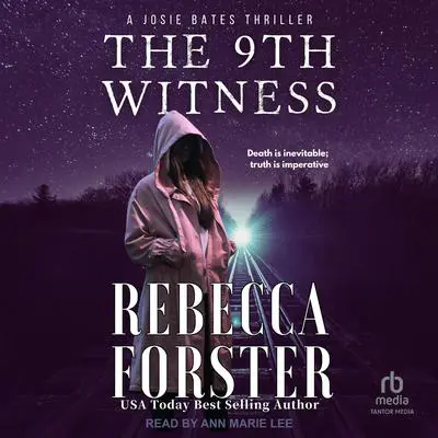 The 9th Witness: A Josie Bates Thriller Audibook, by Rebecca Forster