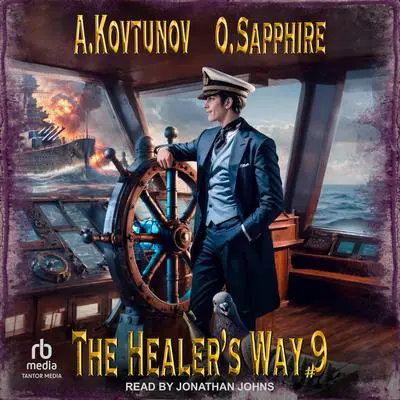 The Healer's Way: Book 9 Audibook, by Alexey Kovtunov