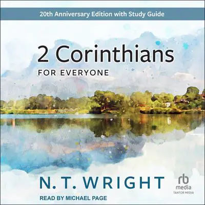 2 Corinthians for Everyone: 20th Anniversary Edition Audibook, by N. T. Wright