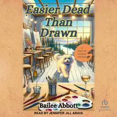 Easier Dead Than Drawn Audibook, by Bailee Abbott