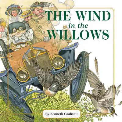 The Wind in the Willows: The Classic Edition Audibook, by Kenneth Grahame
