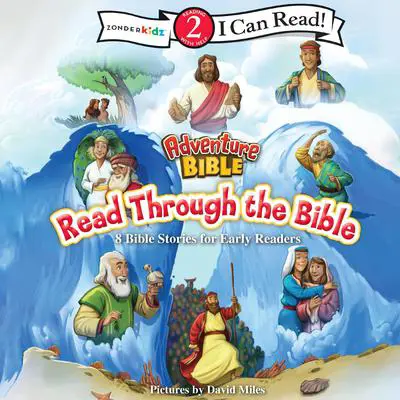 Adventure Bible Read Through the Bible: 8 Bible Stories for Early Readers (Level 2 I Can Read) Audibook, by Zondervan