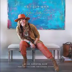 Be Your Own Inspiration: Part of the Cure the Causes Story Audibook, by Christina Rahm