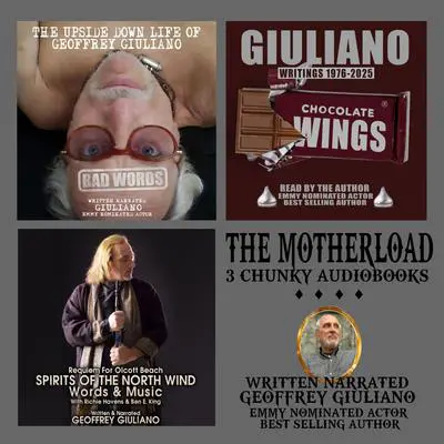 The Motherload 3 Chunky Audiobooks: Bad Words  Chocolate Wings  Spirits Of The North Wind Audibook, by Geoffrey Giuliano