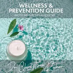 Wellness and Prevention Guide Audibook, by Christina Rahm