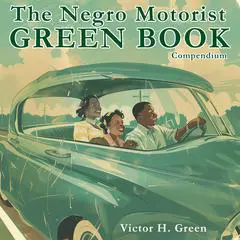 The Negro Motorist Green Book Compendium Audibook, by Victor Green