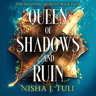 Queen of Shadows and Ruin: A spicy and thrilling fantasy romance Audibook, by Nisha J. Tuli