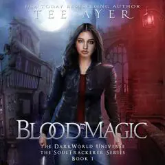 Blood Magic Audibook, by Tee Ayer