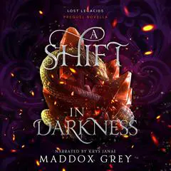 A Shift in Darkness Audibook, by Maddox Grey