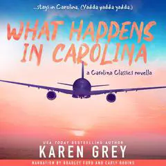 What Happens in Carolina Audibook, by Karen White