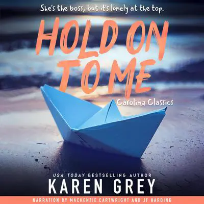 Hold On To Me Audibook, by Karen White
