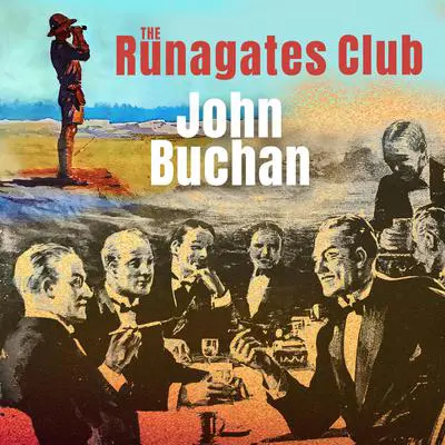 The Runagates Club Audibook, by John Buchan