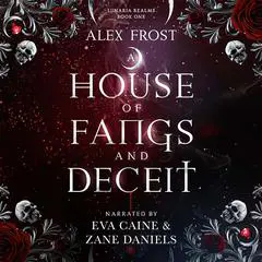 A House of Fangs and Deceit Audibook, by Alex Frost
