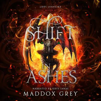 A Shift in Ashes: A Slow Burn Romantic Fantasy Audibook, by Maddox Grey