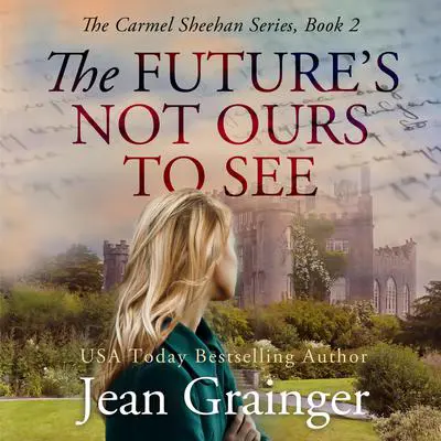 Future's Not Ours To See, The Audibook, by Jean Grainger