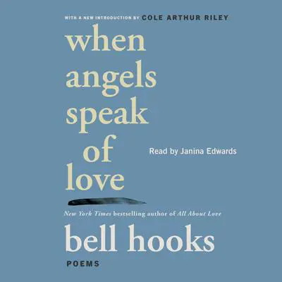 When Angels Speak of Love Audibook, by bell hooks