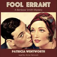 Fool Errant Audibook, by Patricia Wentworth