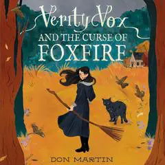 Verity Vox and the Curse of Foxfire Audibook, by Don Martin