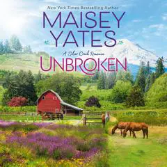 Unbroken Audibook, by Maisey Yates