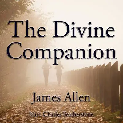 The Divine Companion Audibook, by James Allen