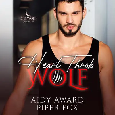Heart Throb Wolf: A Curvy Girl and Wolf Shifter College Sports Romance Audibook, by Aidy Award