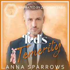 Ted's Temerity: An MM Age Play Romance Audibook, by Anna Sparrows
