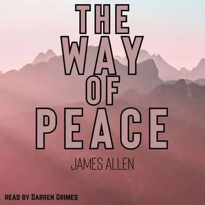 The Way of Peace Audibook, by James Allen