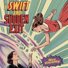 A Swift and Sudden Exit Audibook, by 