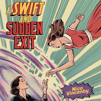 A Swift and Sudden Exit Audibook, by Nico Vincenty