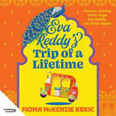 Eva Reddy's Trip of a Lifetime: The new funny and uplifting read for book clubs in 2025 about adventure, aging and rediscovery. Perfect for readers Audibook, by Fiona McKenzie Kekic